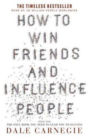 How to Win Friends and Influence People by Dale Carnegie (Book)